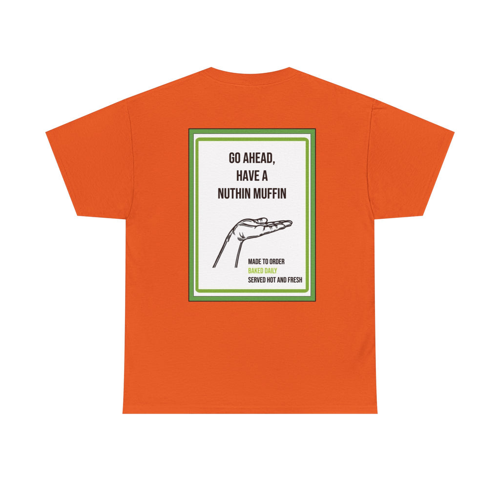 Nuthin Muffin Short Sleeve T