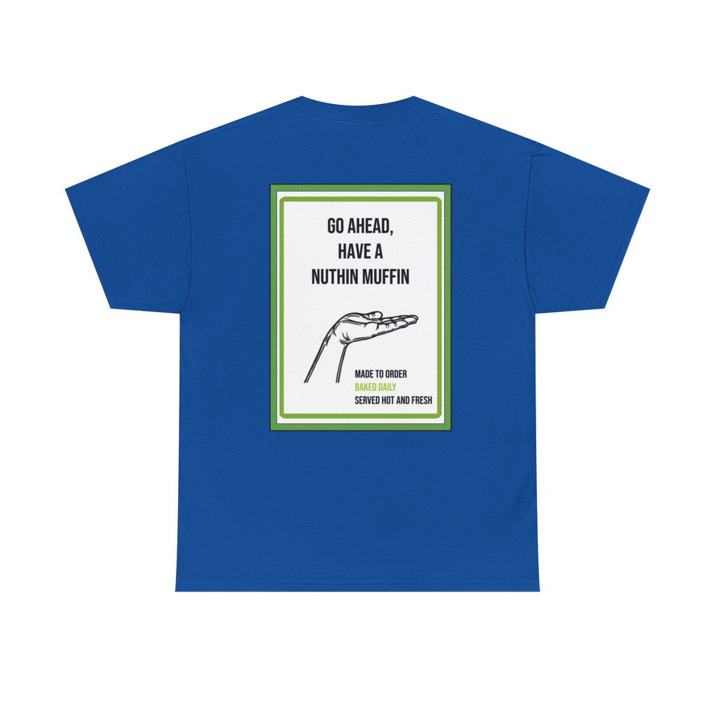 Nuthin Muffin Short Sleeve T
