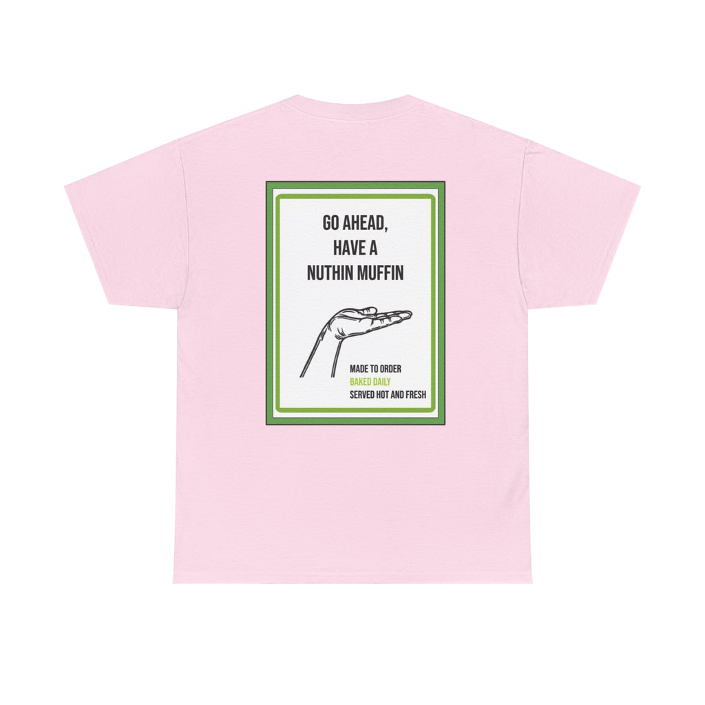 Nuthin Muffin Short Sleeve T