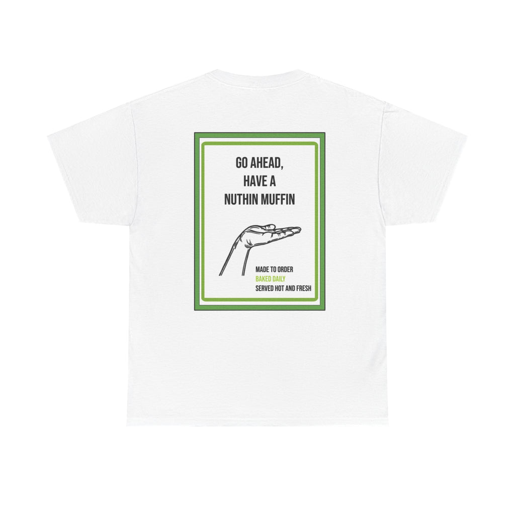 Nuthin Muffin Short Sleeve T