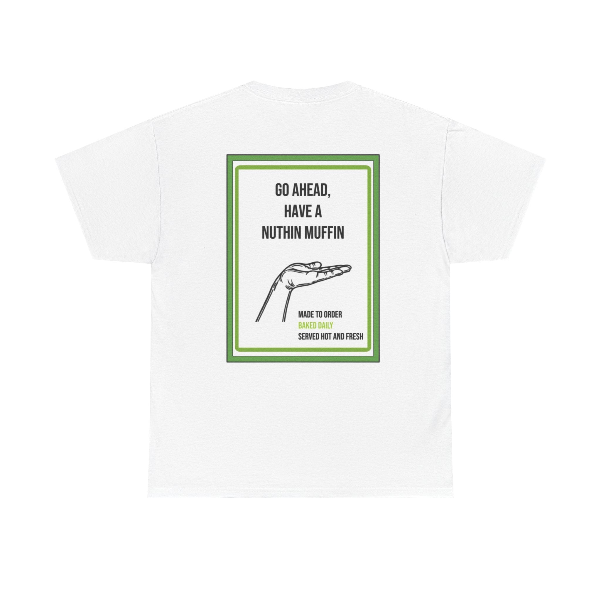 Nuthin Muffin Short Sleeve T
