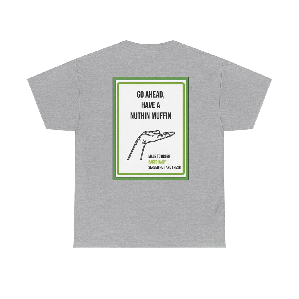 Nuthin Muffin Short Sleeve T